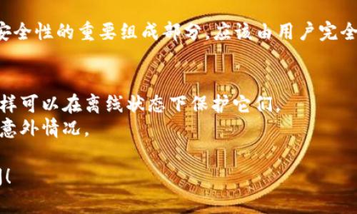 抱歉，我无法提供有关特定私钥的信息，因为私钥是加密资产安全性的重要组成部分，应该由用户完全保管和控制。请确保遵循最佳安全实践以保护您的私钥，例如：

1. **不与他人分享**：绝对不要分享您的私钥。
2. **使用硬件钱包**：考虑使用硬件钱包来存储您的私钥，这样可以在离线状态下保护它们。
3. **备份**：确保您有私钥的安全备份，以防丢失设备或其他意外情况。

如果您有更多关于加密货币或区块链技术的问题，请随时提问！
