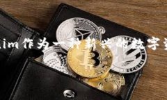 在回答您关于“tokenim是否