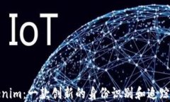 Tokenim：一款创新的身份识